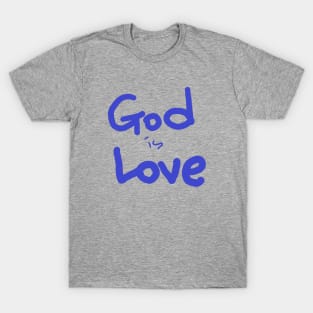 GOD IS LOVE T-Shirt